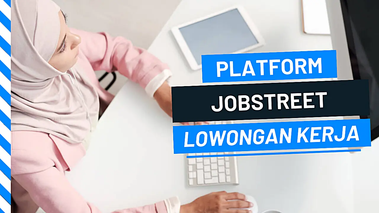JobStreet Platform Online Lowongan Kerja Terbaik 2024