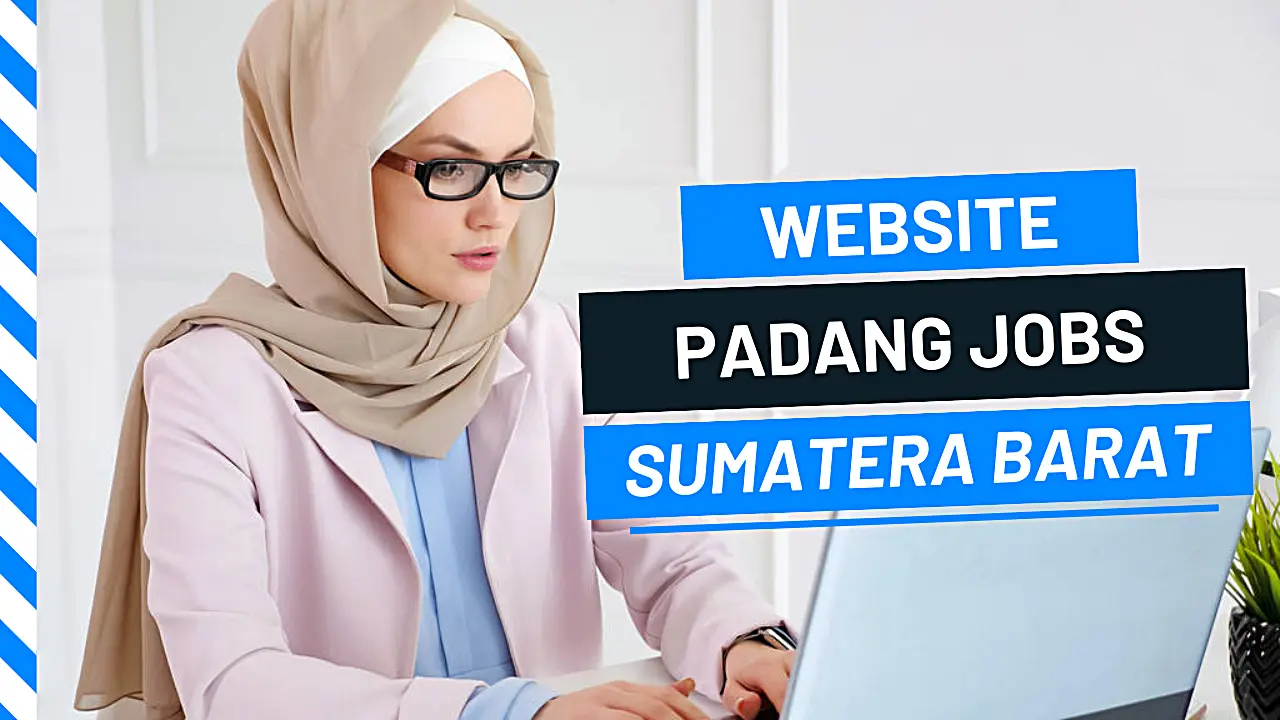 Padang Jobs Website Loker Sumatera Barat Indonesia 2023